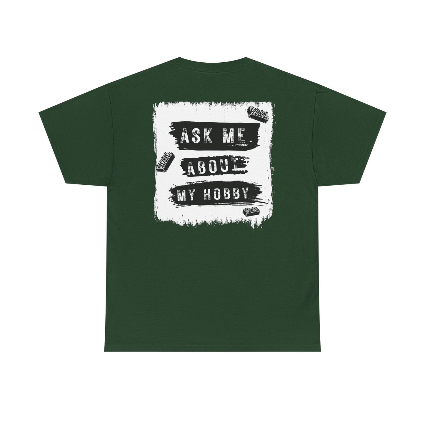 Ask Me About My Hobby, LEGO Inspired T-shirt