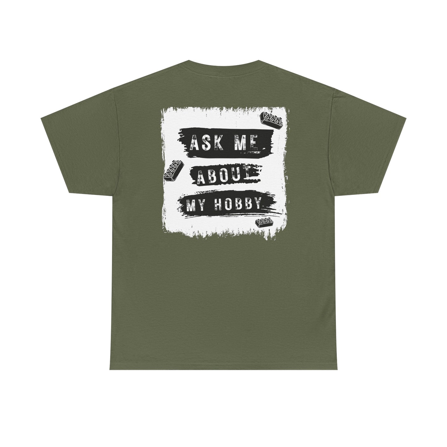 Ask Me About My Hobby, LEGO Inspired T-shirt