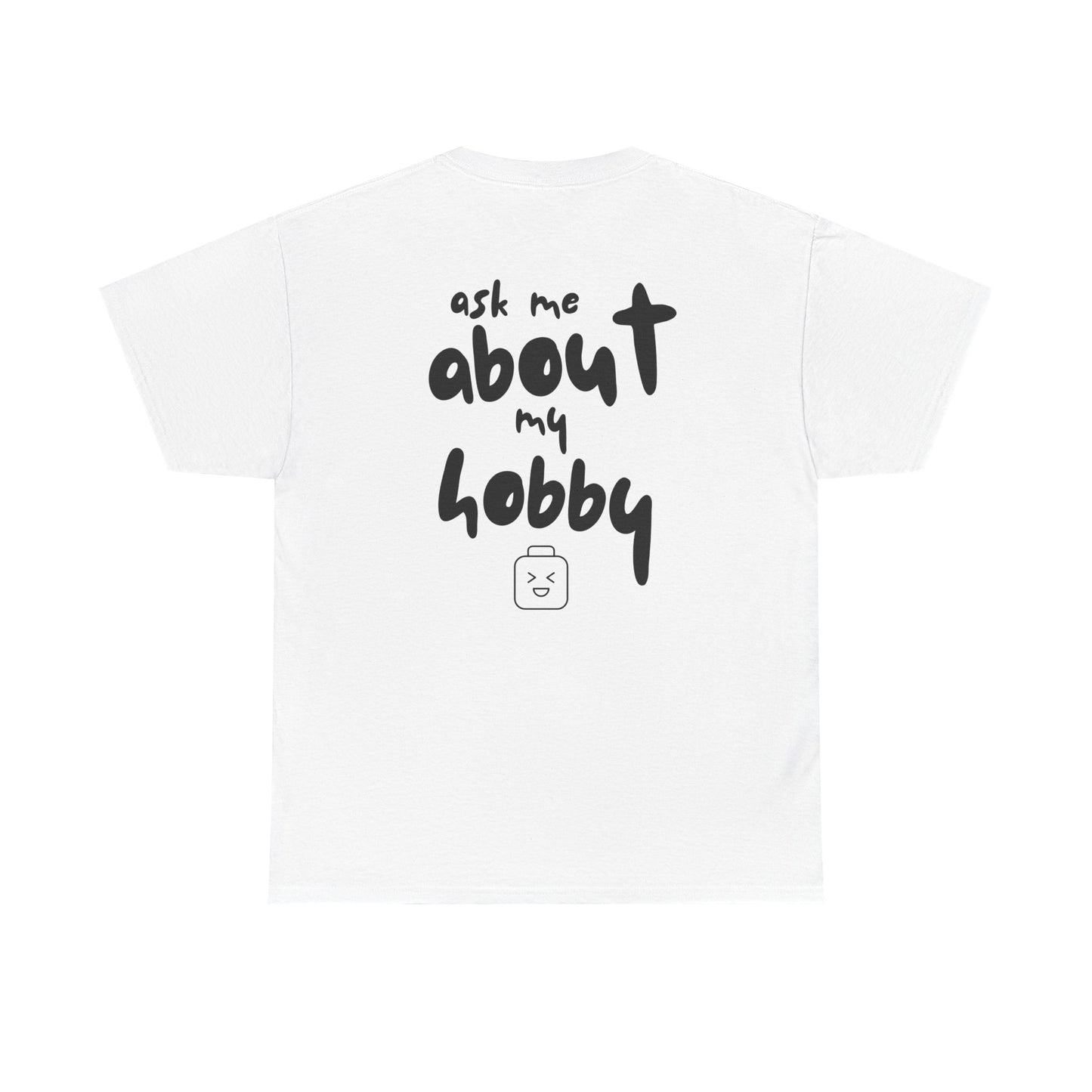 Ask Me About My Hobby with Brick Head, LEGO Inspired Shirt