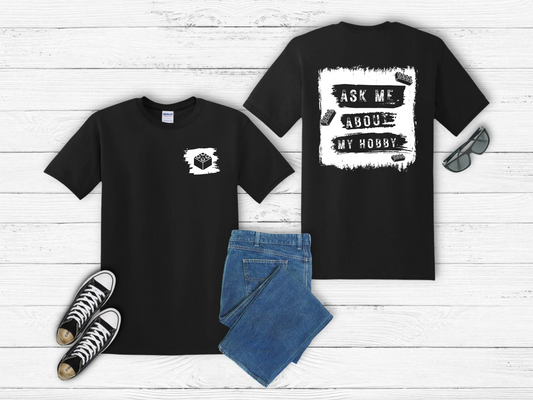 Ask Me About My Hobby, LEGO Inspired T-shirt