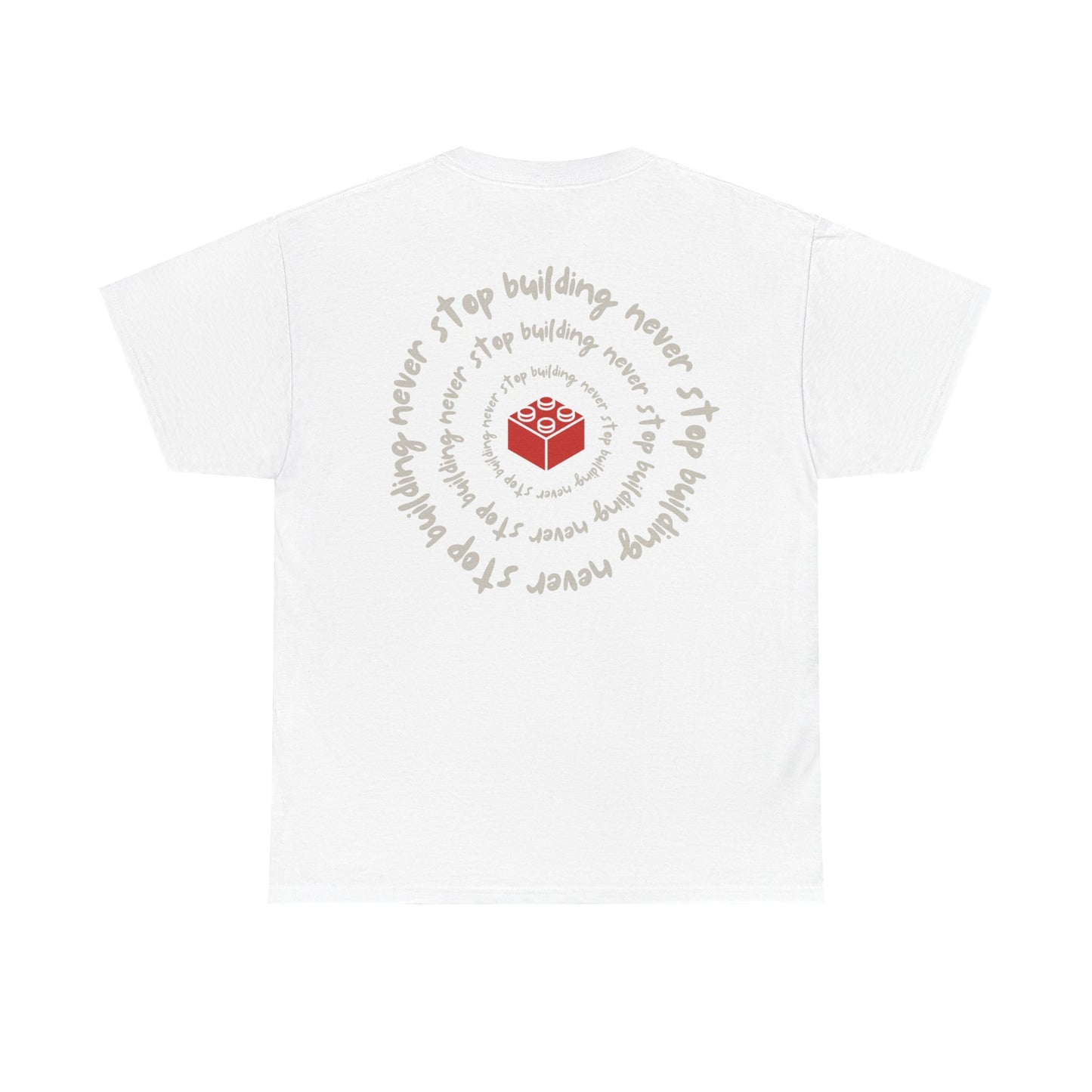 Never Stop Building, LEGO Inspired Shirt