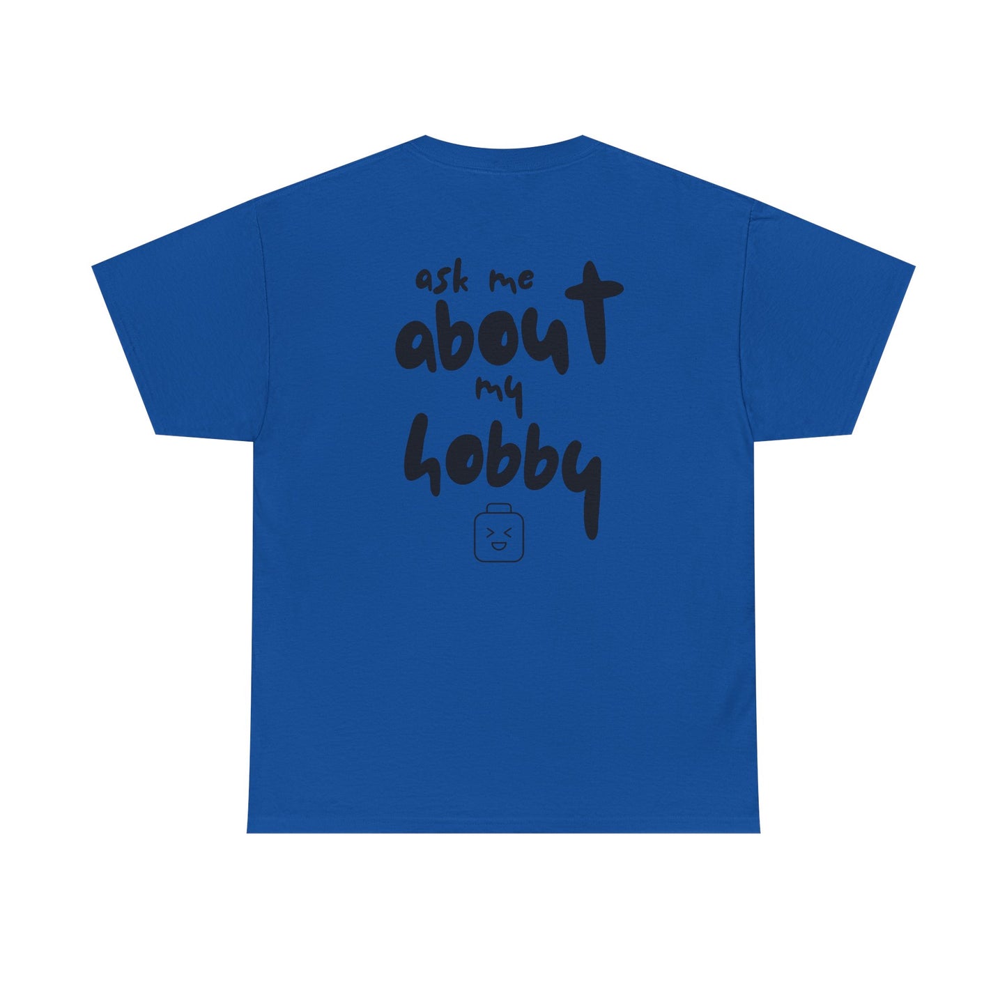 Ask Me About My Hobby with Brick Head, LEGO Inspired Shirt